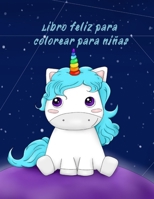 Libro feliz para colorear para ni�as: mayores de 4 a�os, 61 lindas p�ginas para colorear, robots, n�meros 1-10, circo, ni�os y sirenas para ni�os 776658462X Book Cover