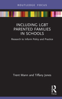 Including Lgbt Parented Families in Schools: Research to Inform Policy and Practice 0367765012 Book Cover