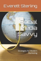 Social Media Savvy: Strategies for Modern Marketing B0FVX2QNKF Book Cover