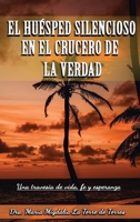 El Huésped Silencioso en el Crucero de la Verdad (Spanish Edition) B0HHMY668Q Book Cover