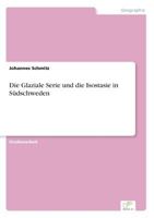 Die Glaziale Serie Und Die Isostasie in Sudschweden 3961166706 Book Cover
