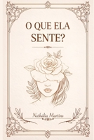 O que ela sente? (Portuguese Edition) B0GTZK38TR Book Cover