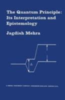 The Quantum Principle: Its Interpretation and Epistemology 9401022364 Book Cover