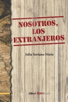 Nosotros, los extranjeros 8419152625 Book Cover