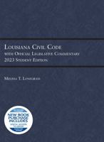 Louisiana Civil Code with Official Legislative Commentary: 2023 Student Edition (Selected Statutes) 1636599281 Book Cover