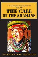 The Call of the Shamans: The Amazon Exploration Series 0987860151 Book Cover