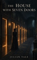 The House with Seven Doors (The Roads Not Taken) B0HKDDCZCG Book Cover