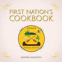 First Nation's Cookbook 1642984183 Book Cover