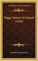 Peggy Stewart at School 1500388254 Book Cover