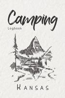 Camping Logbook Kansas: 6x9 Travel Journal or Diary for every Camper. Your memory book for Ideas, Notes, Experiences for your Trip to Kansas 1075344425 Book Cover
