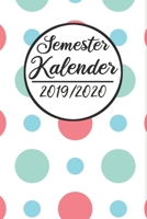 Semester Kalender 2019 / 2020: Semesterplaner 2019 2020 - Studienplaner A5, Semesterkalender, Timer, Uni Planer 1687712271 Book Cover