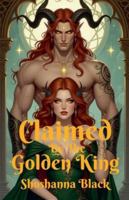 Claimed By The Golden King B0G319NPTY Book Cover