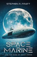 Space Marine: and the Edge of Moon Rising 0648830098 Book Cover
