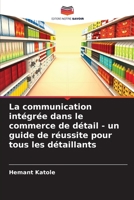 La communication intégrée dans le commerce de détail - un guide de réussite pour tous les détaillants 6206003094 Book Cover