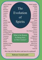 The Evolution Of Spirits: What is the Reason for Being Here, In This Creation? 1469168294 Book Cover