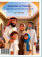 Abdullah et Fatima: Apprendre les cinq piliers de l'islam (French Edition) 1105824721 Book Cover