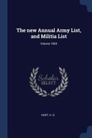The new Annual Army List, and Militia List; Volume 1854 1376940485 Book Cover