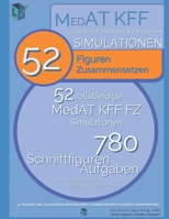 MedAT Simulationen: Figuren Zusammensetzen Teil 1: 52 vollständige und testnahe Simulationen für MedAT Kognitive Fähigkeiten und Fertigkeiten: 780 Übungsbeispiele in 52 Simulationen B099FWXJPD Book Cover