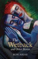 The Wetback and Other Stories 1558858342 Book Cover