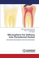 Microsphere For Delivery Into Periodontal Pocket: Formulation Development And Characterization 3659347744 Book Cover
