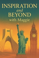 Inspiration and Beyond with Maggie B0F9PXRRY8 Book Cover