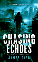 Chasing Echoes (The Fallen Republic) 1036701131 Book Cover