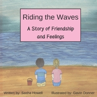 Riding the Waves: A Story of Friendship and Feelings 1069001244 Book Cover