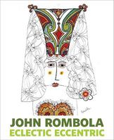 John Rombola: Eclectic Eccentric 0811869040 Book Cover