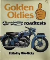 Golden Oldies: Classic Bike Road Tests 0850595711 Book Cover