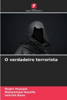 O verdadeiro terrorista (Portuguese Edition) 6209497551 Book Cover