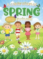 A Celebration of Spring in Rhyme 1645100510 Book Cover