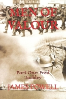 Men of Valour: Part One: Fred Jackley B0CR8HG2PL Book Cover