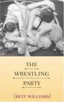 The Wrestling Party 1555837859 Book Cover