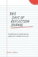 365 Days of Reflection Journal: A perfect way to end the day and prepare for a brilliant tomorrow 1077307152 Book Cover