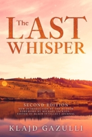 The Last Whisper: The Second Edition 0578320630 Book Cover