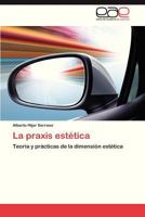 La Praxis Estetica 3848475324 Book Cover