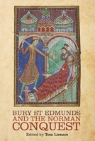 Bury St Edmunds and the Norman Conquest 1843839318 Book Cover