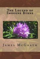 The Legend of Imogene Byrne 1539351203 Book Cover