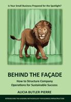 Behind the Facade: How to Structure Company Operations for Sustainable Success 173273920X Book Cover
