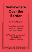 Somewhere Over the Border 0573710953 Book Cover