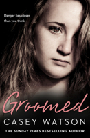 Groomed: Danger lies closer than you think 0008217602 Book Cover