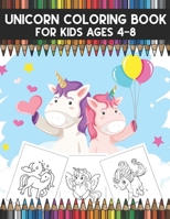 Unicorn Coloring Book For Kids Ages 4-8: A Super Amazing Unicorn Coloring Activity Book for kids.Relaxation And Meditation Designs, Book Size 8.5x 11.Great Gift for Boys & Girls. 1709997141 Book Cover