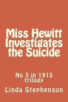 Miss Hewitt Investigates the Suicide 1495484157 Book Cover