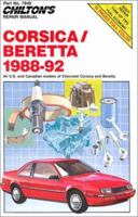 Chilton's Repair Manual: Chevrolet Corsica Beretta 1988-92 (Chilton's Repair Manual (Model Specific))