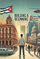 Building a Beginning: This Is My Way B0DYFBJGF5 Book Cover