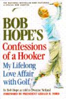 Bob Hope's Confessions of a Hooker 038518896X Book Cover