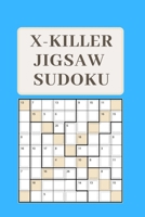 X-Killer Jigsaw Sudoku: 182 Great Puzzles 1677348933 Book Cover