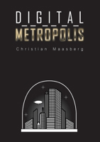 Digital Metropolis 334706318X Book Cover