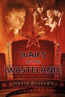 Waifs of the Wasteland 1610090284 Book Cover