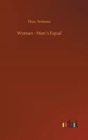 Woman - Man�s Equal 3732647889 Book Cover